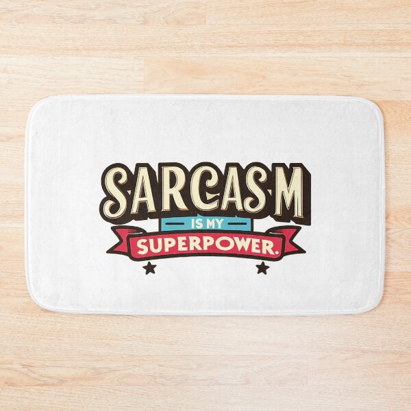 Item preview, Sarcasm is My Superpower designed and sold by Graffiti-Space.