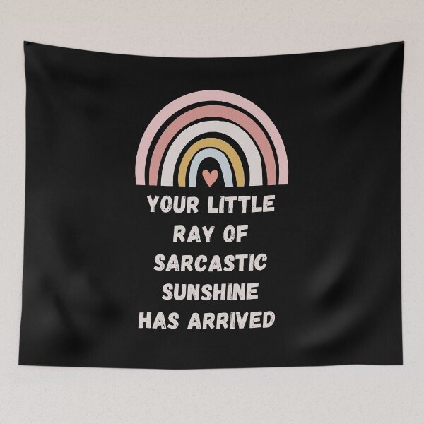 Item preview, Your Little Ray Of Sarcastic Sunshine Has Arrived  designed and sold by Wiss2Arts.