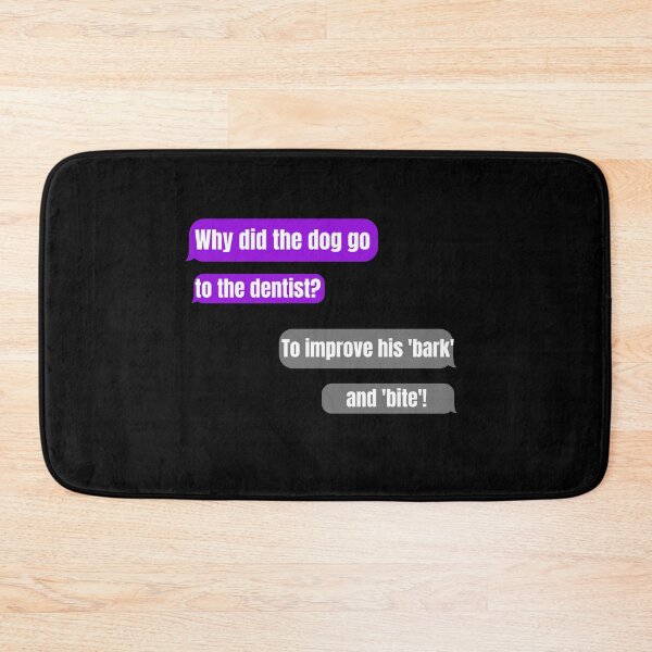 Item preview, why did the dog go to the dentist designed and sold by Thespacerocket.