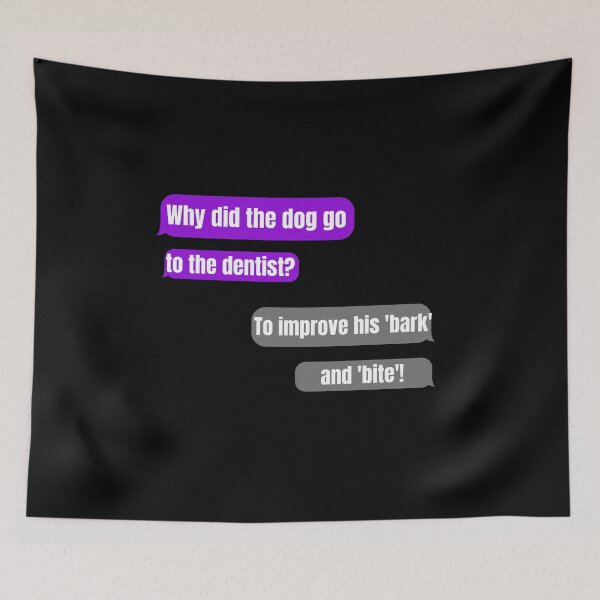 Item preview, why did the dog go to the dentist designed and sold by Thespacerocket.