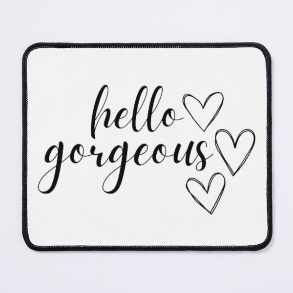 Item preview, Hello Gorgeous designed and sold by ChristinesCo.