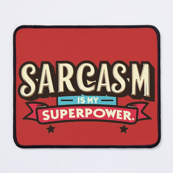 Item preview, Sarcasm is My Superpower designed and sold by Graffiti-Space.