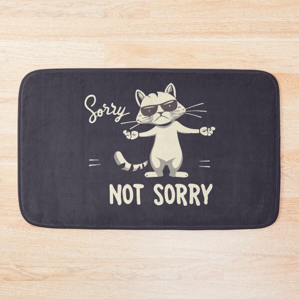 Item preview, Sorry Not Sorry designed and sold by MindFrank.