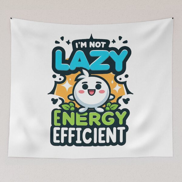 Item preview, i'm not lazy i'm energy efficient designed and sold by Dazzle-Sizzle.