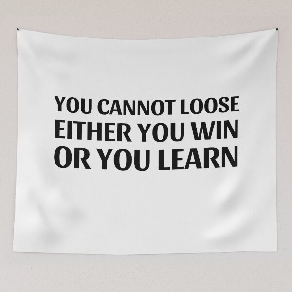 Item preview, You cannot loose. Either you win or you learn designed and sold by GRINspiration.