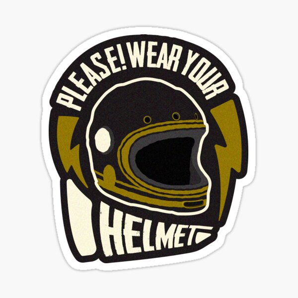 Please Wear Your Helmet