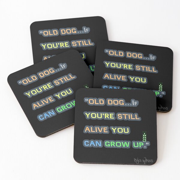 Item preview, "OLD DOG..." Quote 01/12/2024 designed and sold by BJGWRDS.