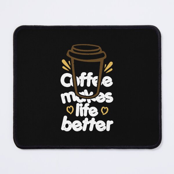 Item preview, Coffee Makes Life Better designed and sold by Merchrise.