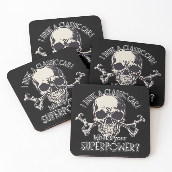 Item preview, Skull and Cross Bones - I DRIVE A CLASSIC CAR, whats your SuperPower? designed and sold by Michael van der Hoorn.