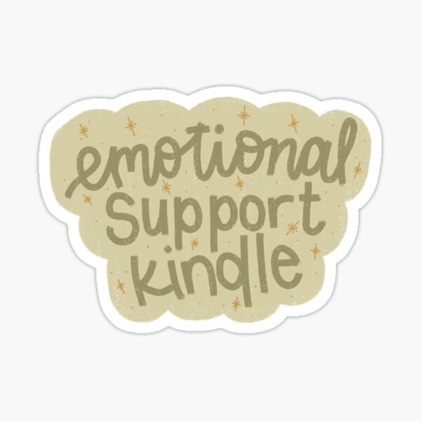 Item preview, emotional support kindle  designed and sold by Anika Todalen.