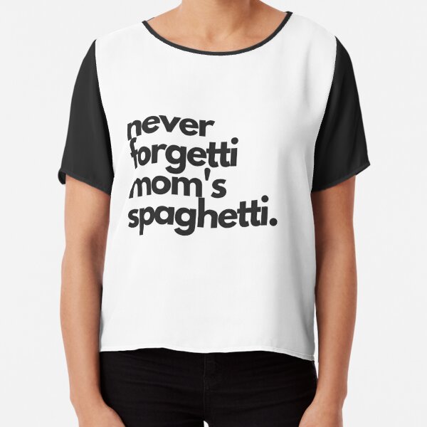 moms spaghetti shirts