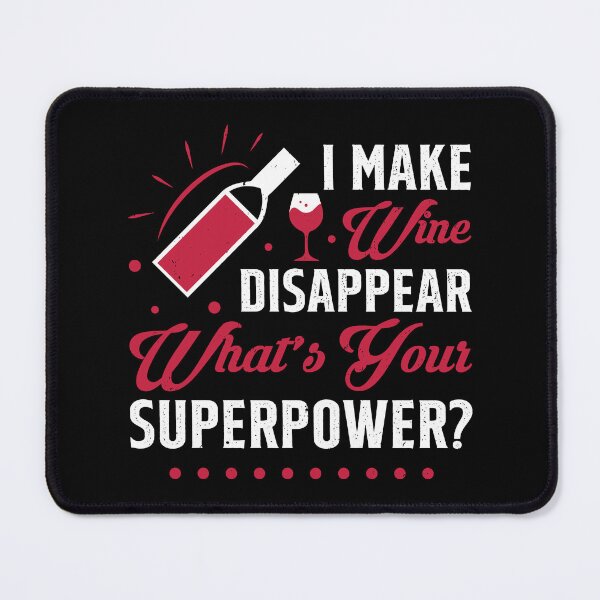 Item preview, I Make Wine Disappear What's Your Superpower Funny Alcohol designed and sold by Merchrise.