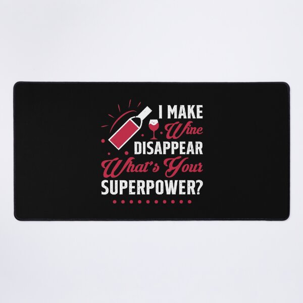 Item preview, I Make Wine Disappear What's Your Superpower Funny Alcohol designed and sold by Merchrise.