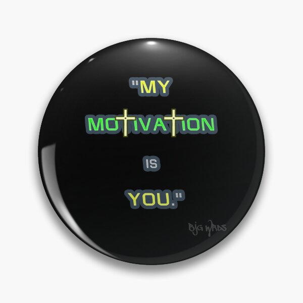 Item preview, "MY MOTIVATION..." Quote 01/16/2024 designed and sold by BJGWRDS.