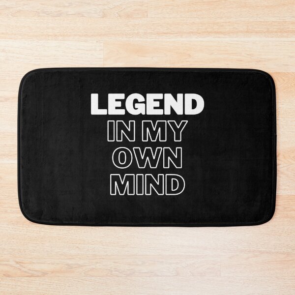 Item preview, Legend In My Own Mind designed and sold by Flirt-Teez.