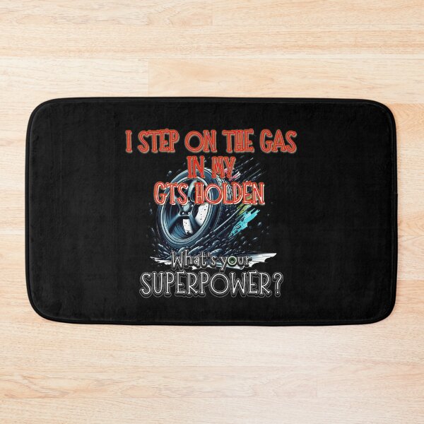 Item preview, I STEP ON THE GAS IN MY GTS HOLDEN WITH SPINNING TYRE , whats your SuperPower? designed and sold by Michael van der Hoorn.