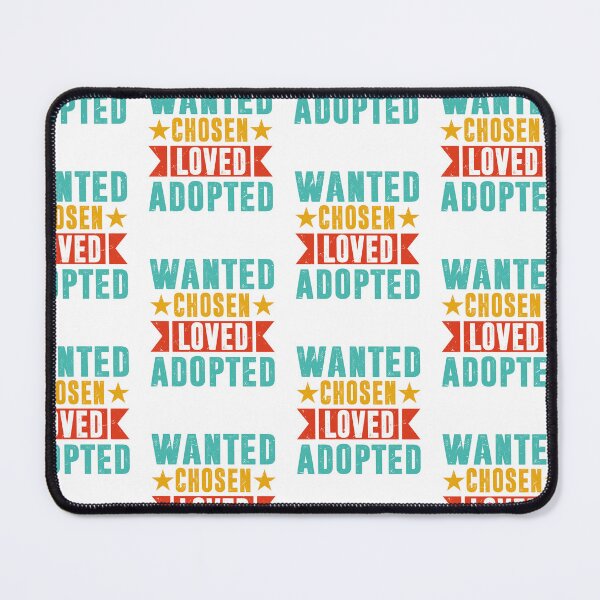 Item preview, Wanted Chosen Loved Adopted Adoption Great Gift Idea For KIds designed and sold by roboartpixel.