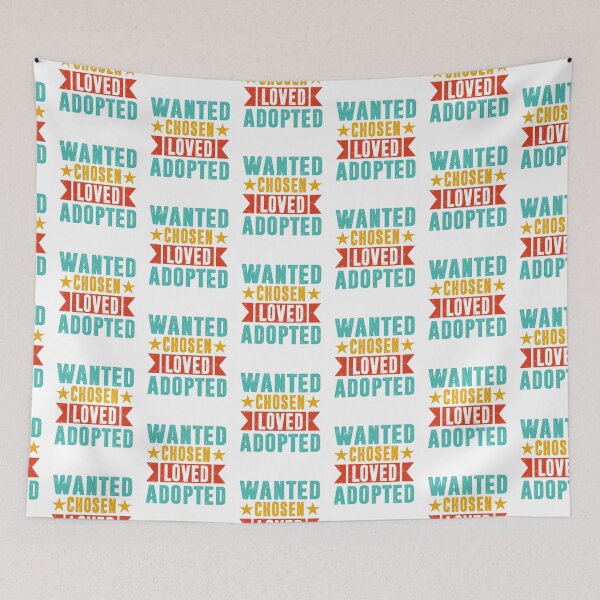 Item preview, Wanted Chosen Loved Adopted Adoption Great Gift Idea For KIds  designed and sold by roboartpixel.