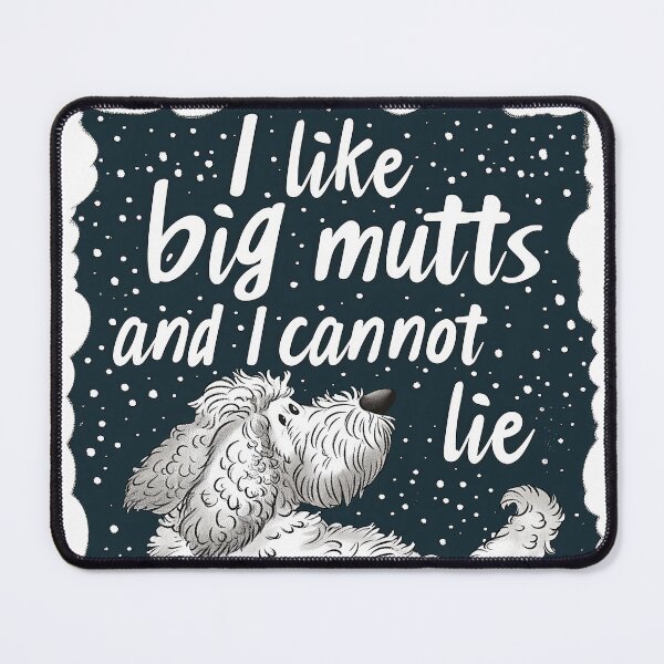Item preview, I Like Big Mutts And I Cannot Lie Winter Christmas Illustration designed and sold by PrintShangri-La.