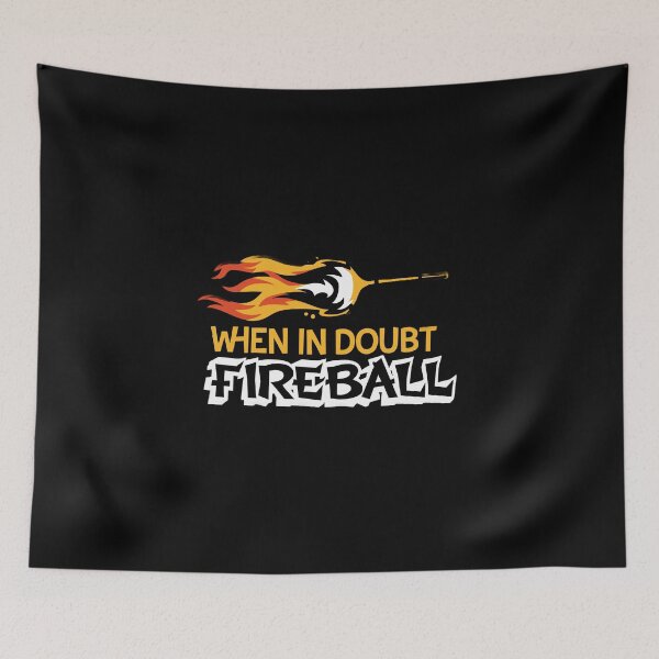 Item preview, When in doubt fireball designed and sold by Dilwish5.