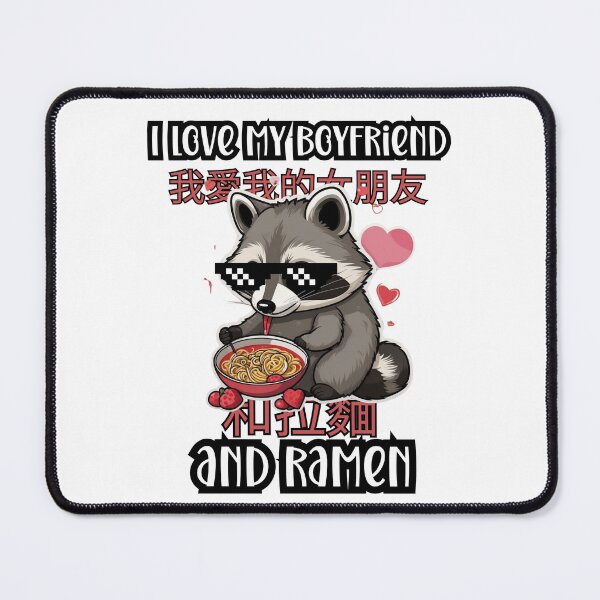 Item preview, I Love My Boyfriend - white Cute Chinese Raccoon Edition designed and sold by Raccoon's World.