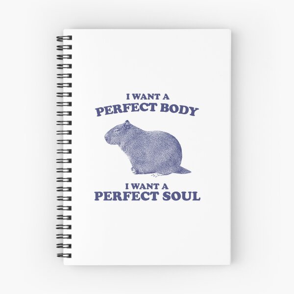 Item preview, Capybara i want a perfect body i want a perfect soul designed and sold by covuyed.