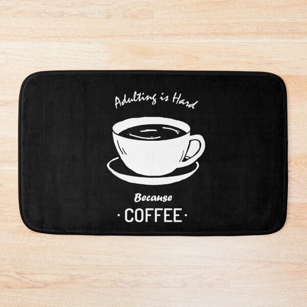 Item preview, coffee because adulting is hard core designed and sold by SOMI SOMI.