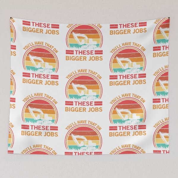 Item preview, Funny Excavator Graphic You'll Have That On These Bigger Jobs Vintage  designed and sold by roboartpixel.