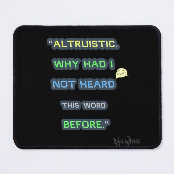 Item preview, "ALTRUISTIC..." Quote 01/27/2024 designed and sold by BJGWRDS.