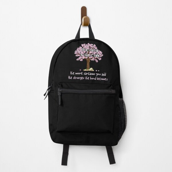 Item preview, Friendship is like a tree. The more sarcasm you add, the stronger the bond becomes designed and sold by UnCoverDesign.