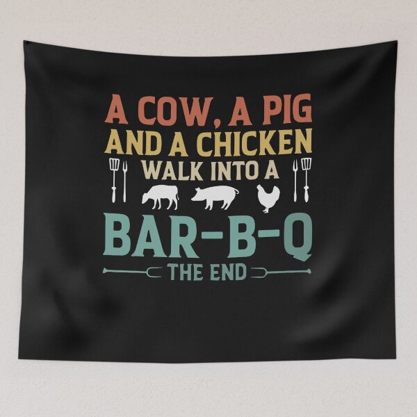 Item preview, A Cow A Pig And A Chicken Walk Into A Bar B Q The End BBQ designed and sold by Pitchou07.