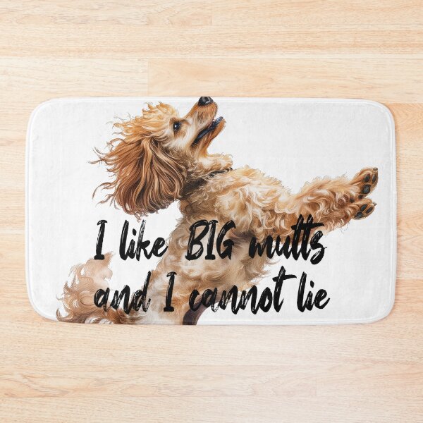Item preview, I Like Big Mutts And I Cannot Lie Funny Silly Fluffy Hairy Dancing Dog designed and sold by PrintShangri-La.
