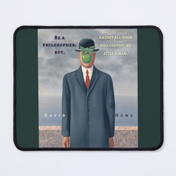 Item preview, David Hume quote: Be a philosopher, but amidst all your philosophy be still a man. designed and sold by artbleed.