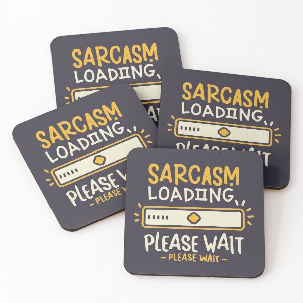 Item preview, Sarcasm Loading Please Wait designed and sold by MindFrank.