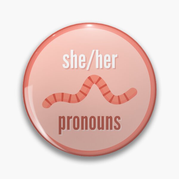 Item preview, She/Her Pronouns | Gay Worm | She Her Pronoun designed and sold by Furia LGBTQ+ Accessories.