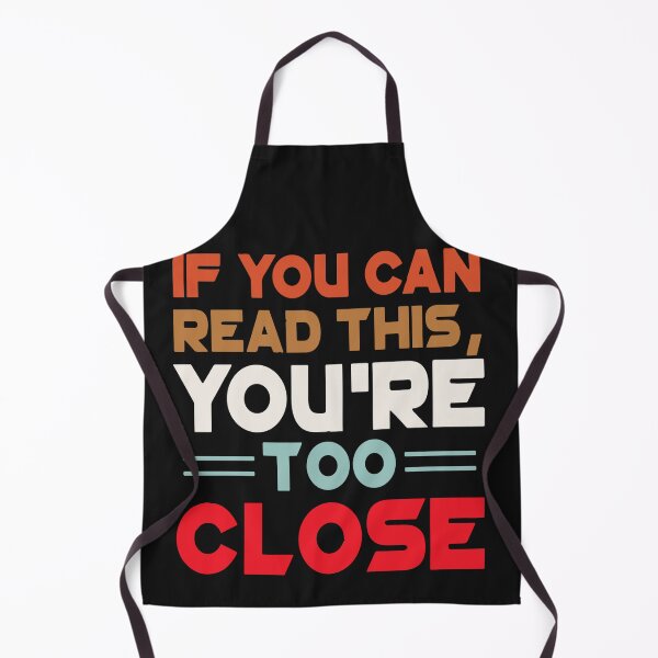 Item preview, If You're Reading This You're Too Close designed and sold by Pitchou07.