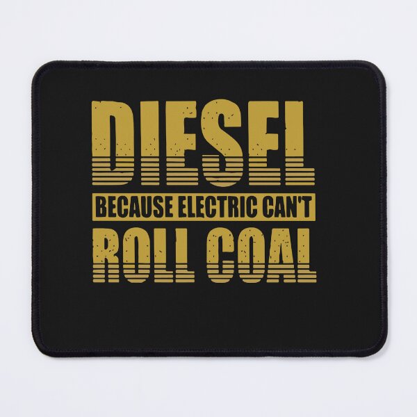Item preview, Diesel Because Electric Cars Can't Roll Coal Truck Trucker designed and sold by Pitchou07.