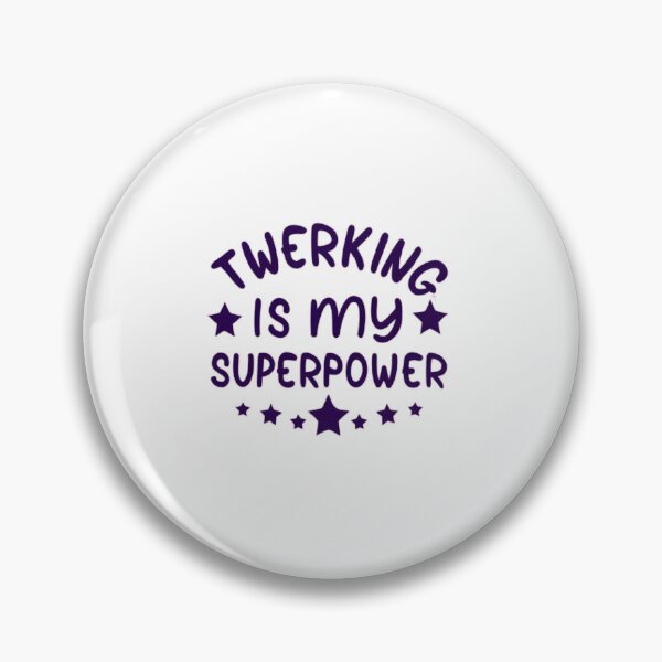 Artikelvorschau, Twerking ist meine Superkraft entworfen und verkauft von MillenniumDrip.