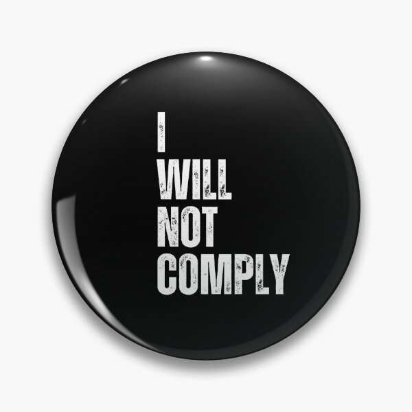 Item preview, I will not comply designed and sold by lachataigne.