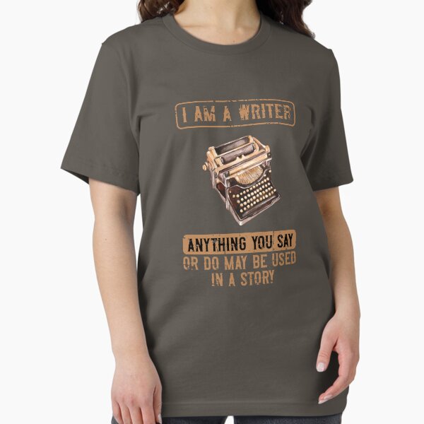 Item preview, I'm A Writer Anything You Say Or Do May Be Used In A Story designed and sold by ArabCorner.