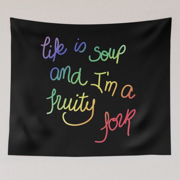 Item preview, life is soup and I'm a fruity fork designed and sold by 39alieneyes.