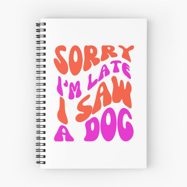 Item preview, Sorry I'm Late I Saw a Dog - Playful Typography Design for Dog Lovers - Red and Pink designed and sold by Biddakate.