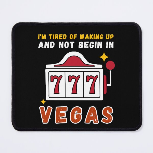 Item preview, I'm Tired of Waking Up and Not Being in Vegas designed and sold by Azrora.