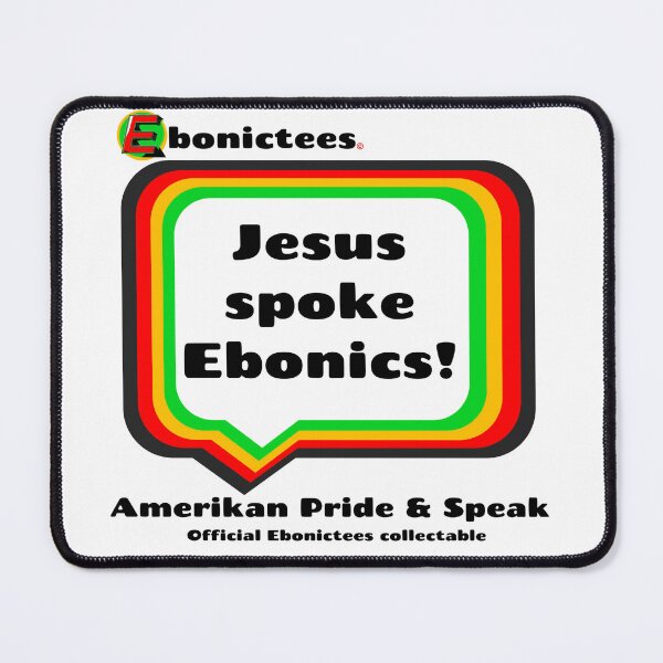 Item preview, Jesus spoke Ebonics! Ebonictees ebonic / aave phrase. designed and sold by Ebonictees.