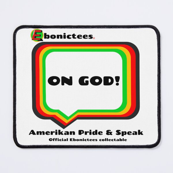 Item preview, ON GOD! Ebonictees ebonic / aave phrase. designed and sold by Ebonictees.