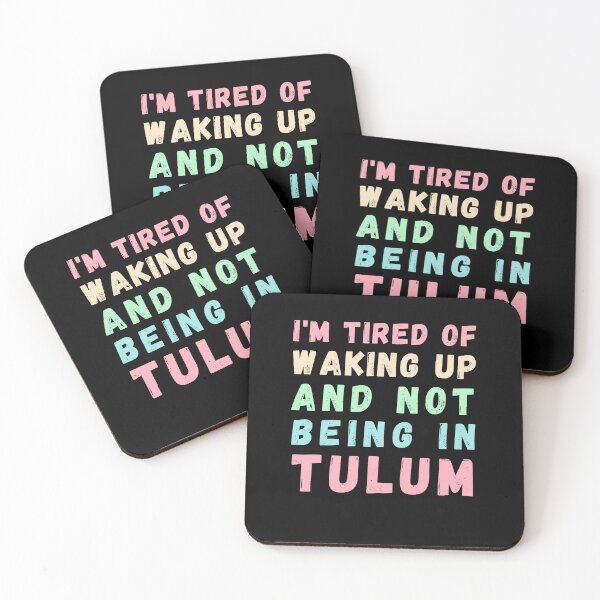 Item preview, I'm Tired of Waking Up and Not Being in Tulum designed and sold by Azrora.