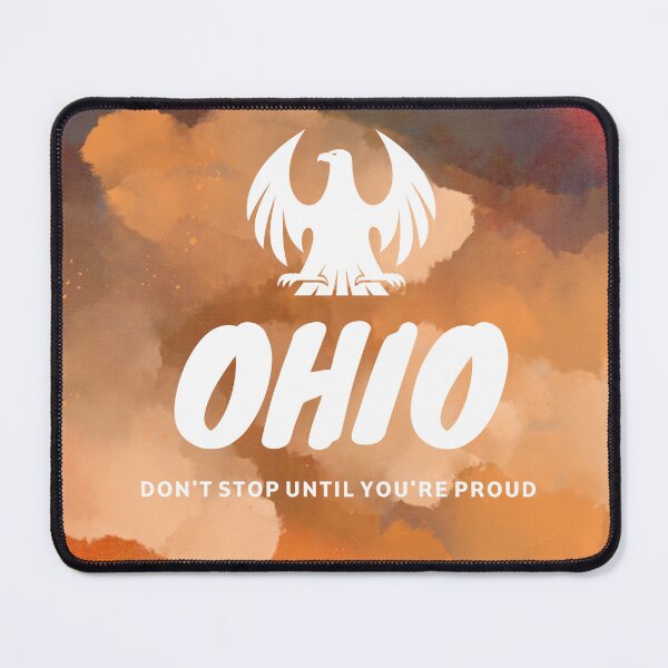 Item preview, Ohio - Don't Stop Until You Are Proud designed and sold by DesignDistrict7.