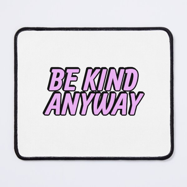 Item preview, Be Kind Anyway designed and sold by Inspirationmotivation.