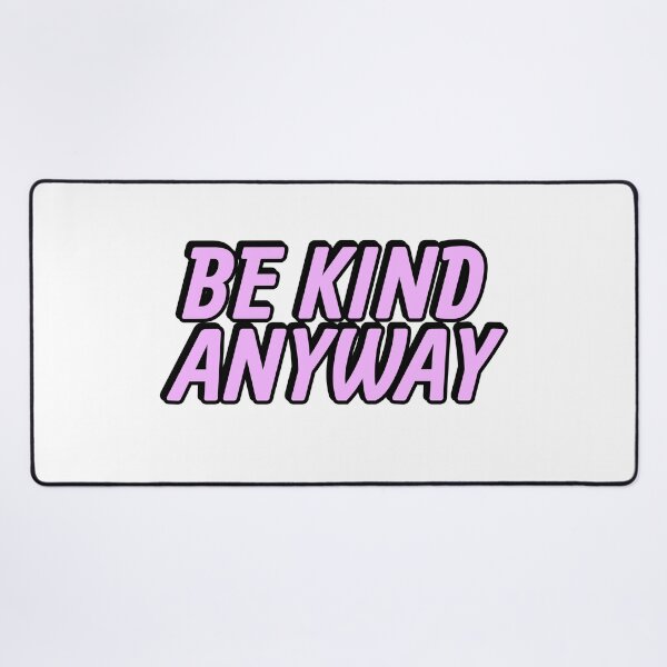 Item preview, Be Kind Anyway designed and sold by Inspirationmotivation.