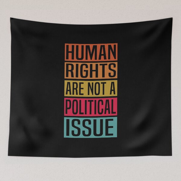 Item preview, Human Rights Are Not A Political Issue designed and sold by HalloweenGift.